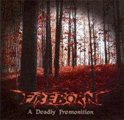 Fireborn : A Deadly Premonition
